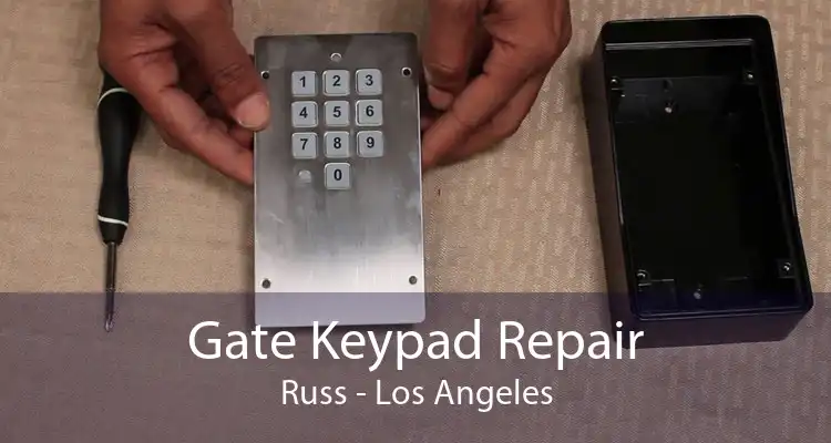 Gate Keypad Repair Russ - Los Angeles