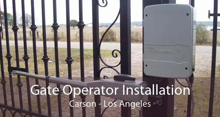 Gate Operator Installation Carson - Los Angeles