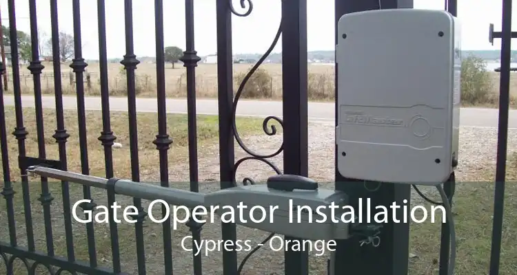 Gate Operator Installation Cypress - Orange