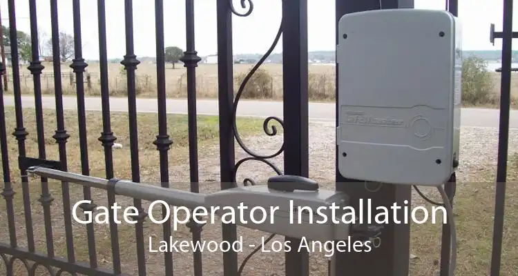 Gate Operator Installation Lakewood - Los Angeles