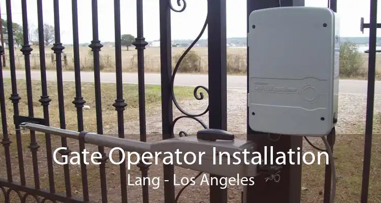 Gate Operator Installation Lang - Los Angeles