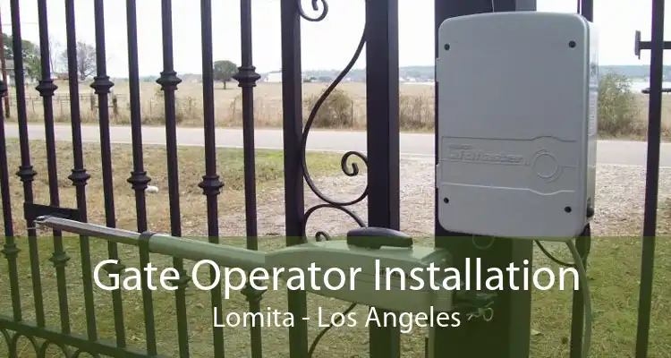 Gate Operator Installation Lomita - Los Angeles