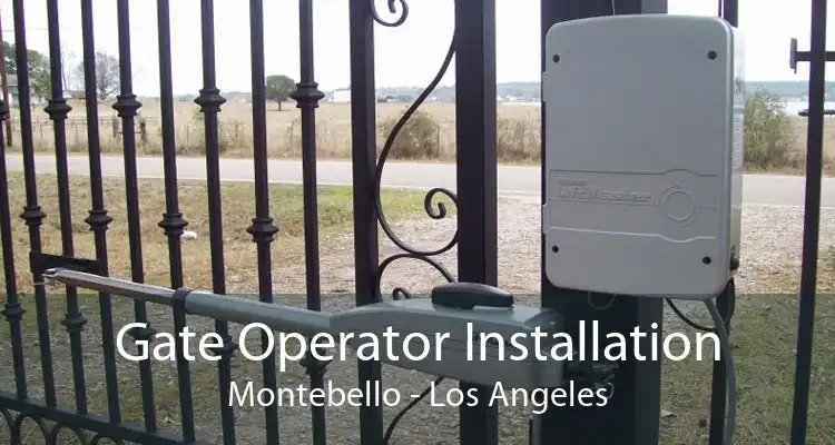 Gate Operator Installation Montebello - Los Angeles