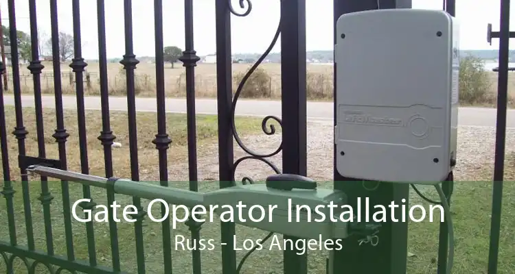 Gate Operator Installation Russ - Los Angeles