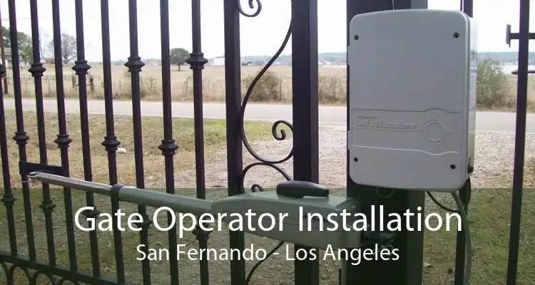 Gate Operator Installation San Fernando - Los Angeles