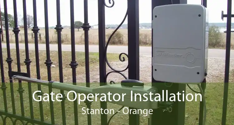 Gate Operator Installation Stanton - Orange