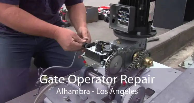 Gate Operator Repair Alhambra - Los Angeles