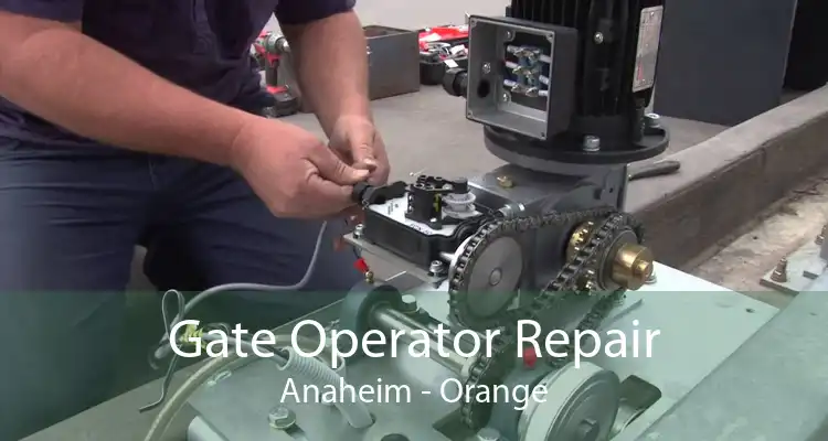 Gate Operator Repair Anaheim - Orange