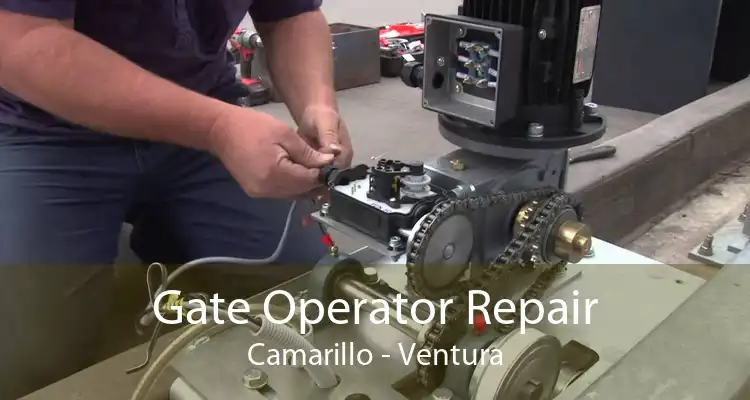 Gate Operator Repair Camarillo - Ventura