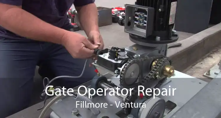 Gate Operator Repair Fillmore - Ventura