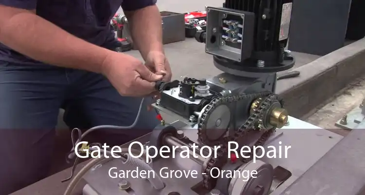 Gate Operator Repair Garden Grove - Orange