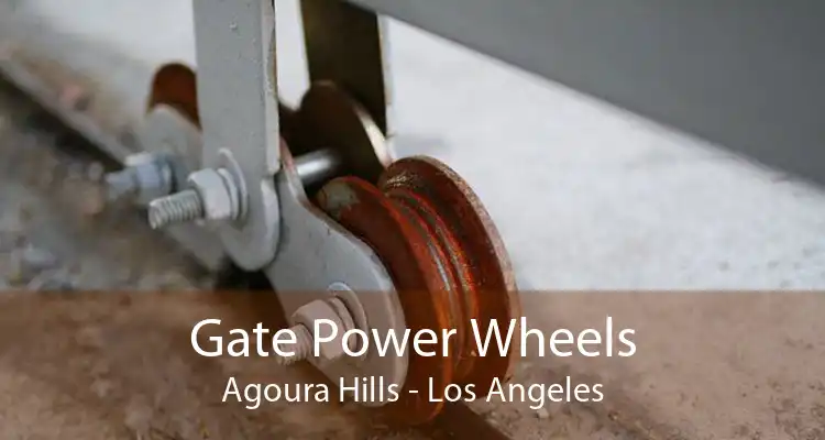 Gate Power Wheels Agoura Hills - Los Angeles