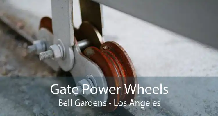 Gate Power Wheels Bell Gardens - Los Angeles