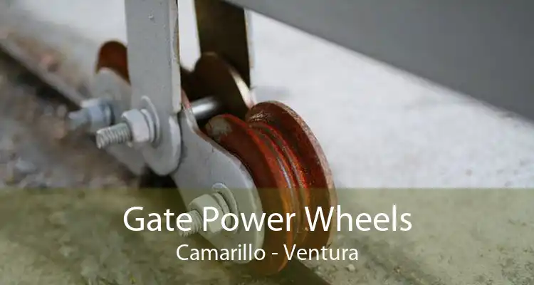 Gate Power Wheels Camarillo - Ventura