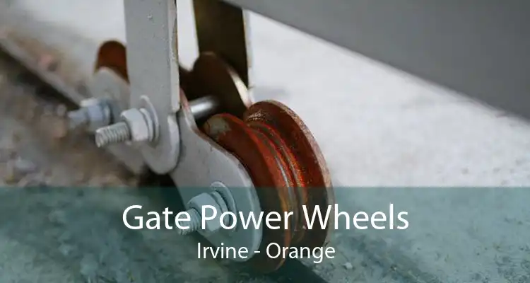 Gate Power Wheels Irvine - Orange