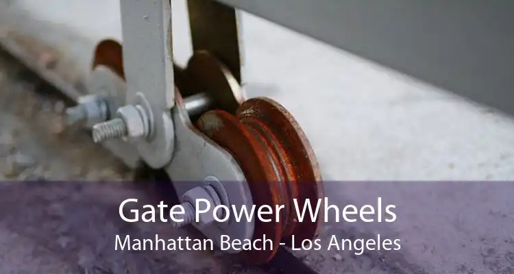 Gate Power Wheels Manhattan Beach - Los Angeles