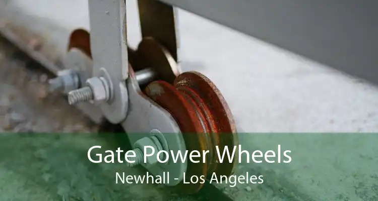 Gate Power Wheels Newhall - Los Angeles