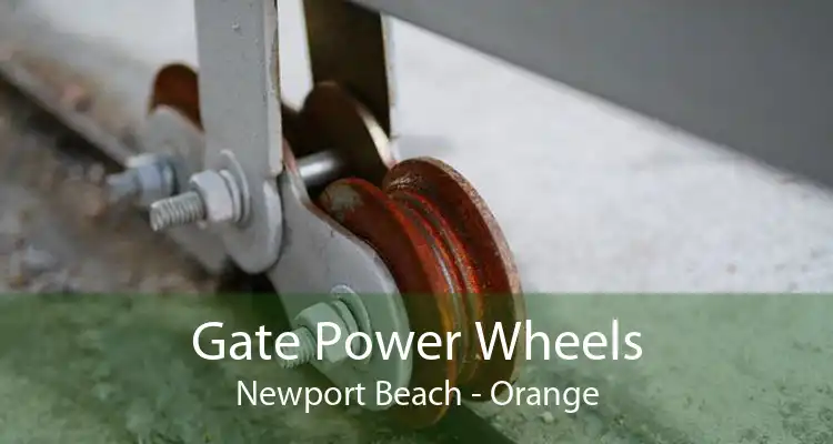 Gate Power Wheels Newport Beach - Orange