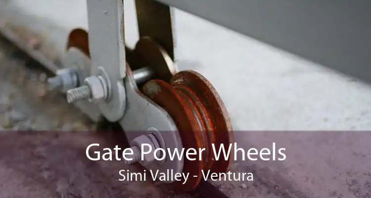 Gate Power Wheels Simi Valley - Ventura