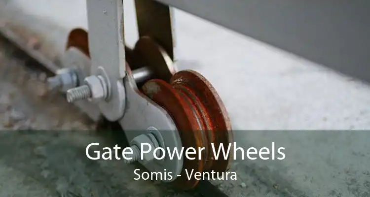 Gate Power Wheels Somis - Ventura