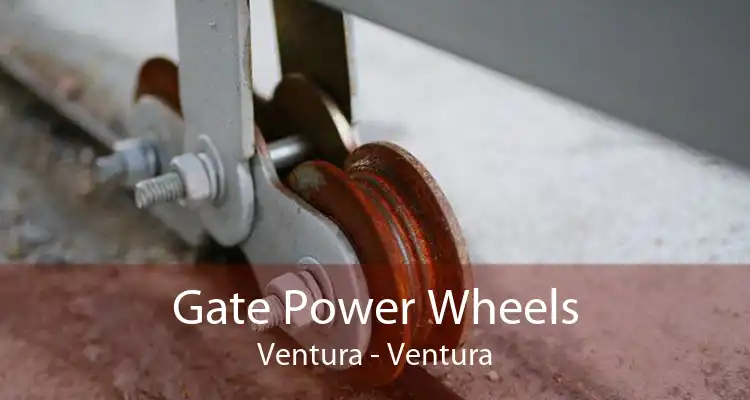 Gate Power Wheels Ventura - Ventura