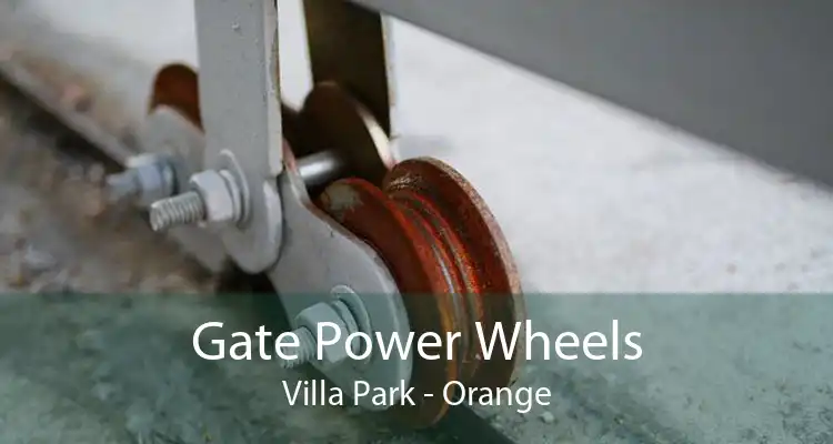 Gate Power Wheels Villa Park - Orange