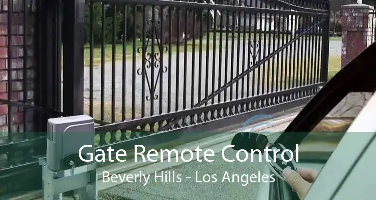 Gate Remote Control Beverly Hills - Los Angeles