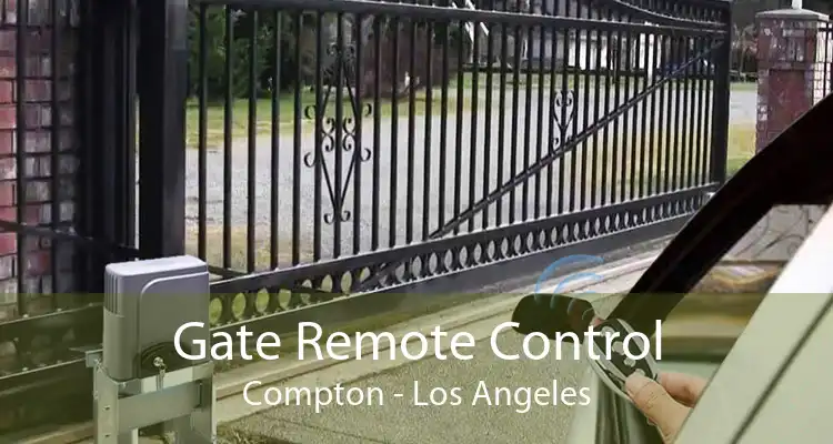 Gate Remote Control Compton - Los Angeles