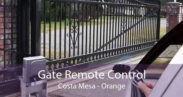 Gate Remote Control Costa Mesa - Orange