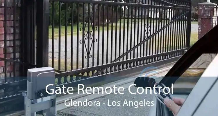 Gate Remote Control Glendora - Los Angeles