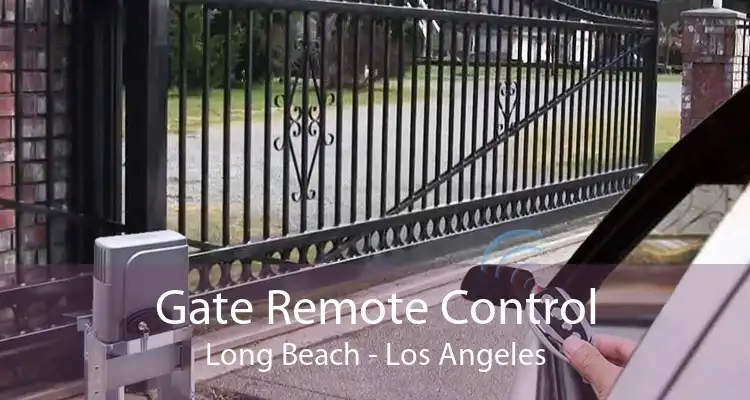 Gate Remote Control Long Beach - Los Angeles