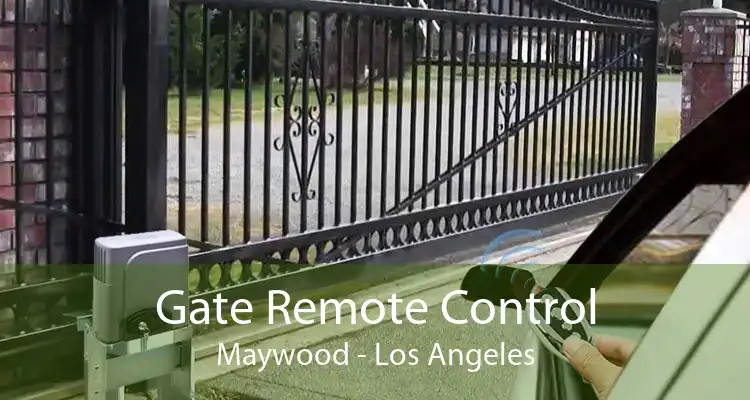 Gate Remote Control Maywood - Los Angeles