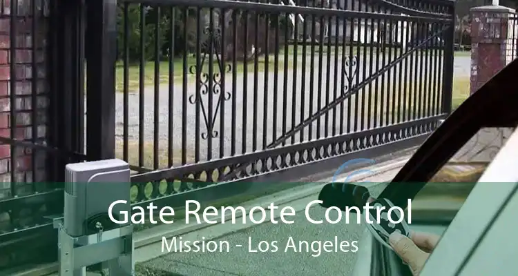 Gate Remote Control Mission - Los Angeles