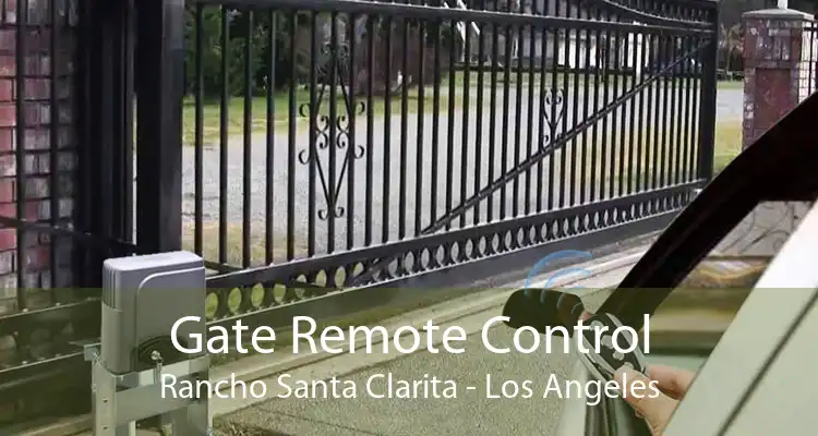 Gate Remote Control Rancho Santa Clarita - Los Angeles