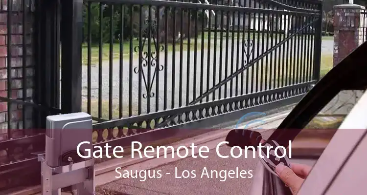 Gate Remote Control Saugus - Los Angeles