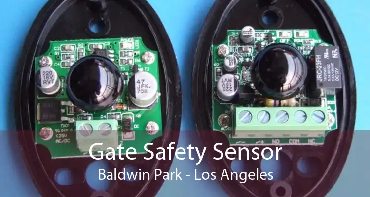 Gate Safety Sensor Baldwin Park - Los Angeles