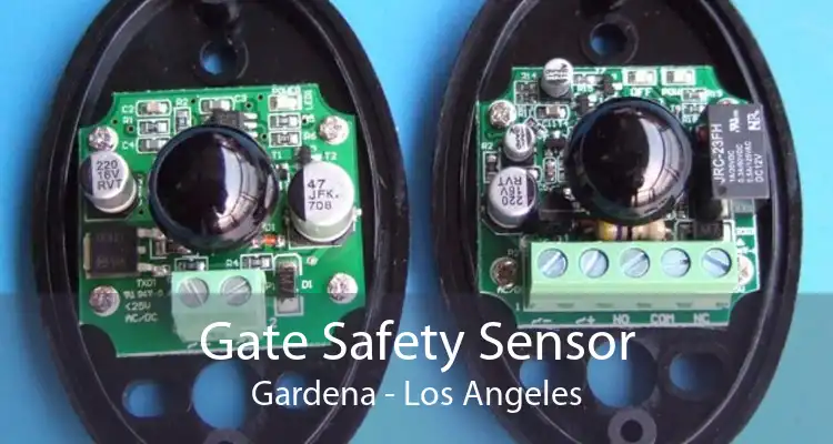 Gate Safety Sensor Gardena - Los Angeles