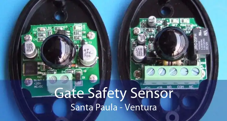 Gate Safety Sensor Santa Paula - Ventura