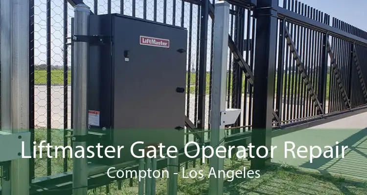 Liftmaster Gate Operator Repair Compton - Los Angeles