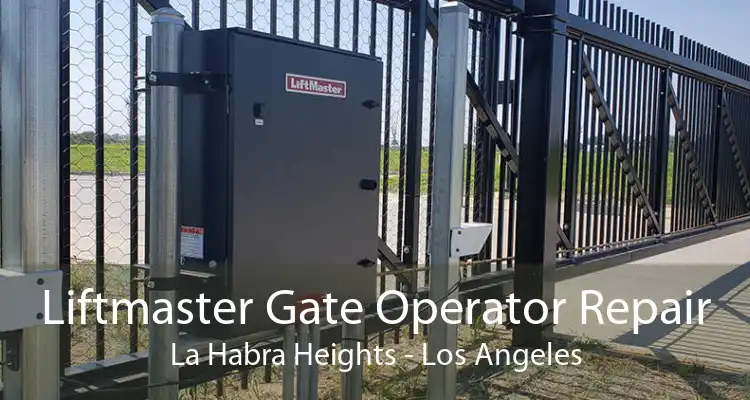 Liftmaster Gate Operator Repair La Habra Heights - Los Angeles