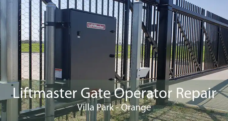 Liftmaster Gate Operator Repair Villa Park - Orange