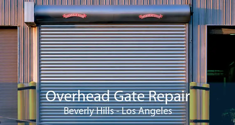 Overhead Gate Repair Beverly Hills - Los Angeles