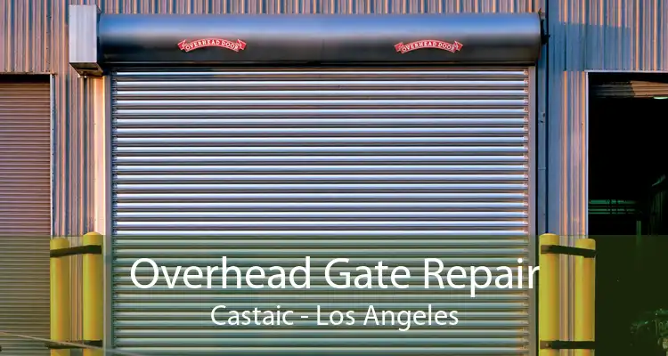 Overhead Gate Repair Castaic - Los Angeles