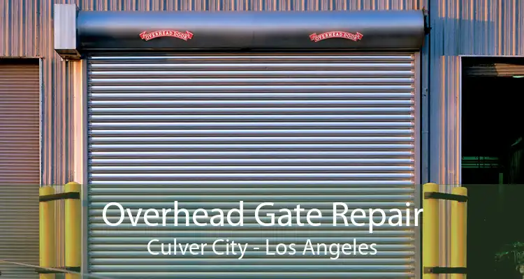 Overhead Gate Repair Culver City - Los Angeles