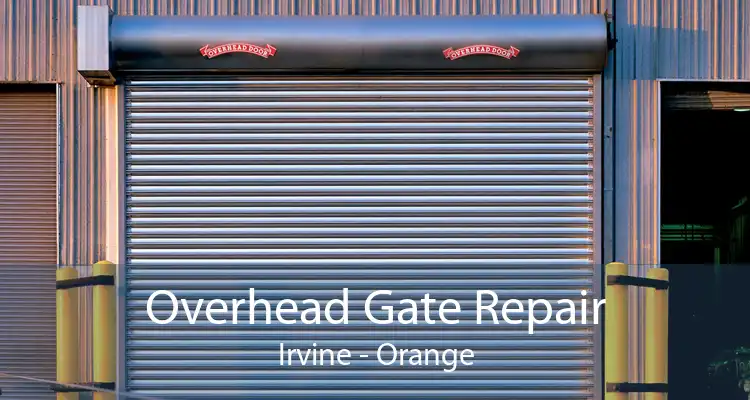 Overhead Gate Repair Irvine - Orange