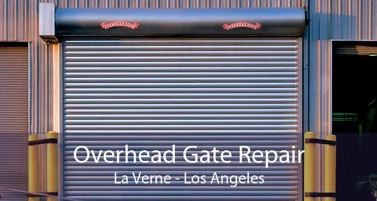 Overhead Gate Repair La Verne - Los Angeles