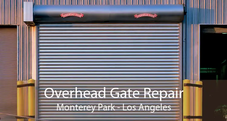 Overhead Gate Repair Monterey Park - Los Angeles