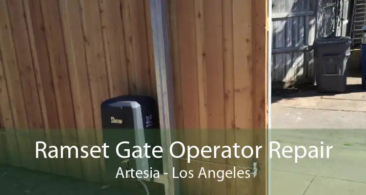 Ramset Gate Operator Repair Artesia - Los Angeles