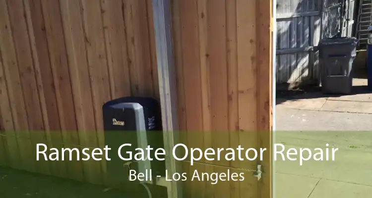 Ramset Gate Operator Repair Bell - Los Angeles