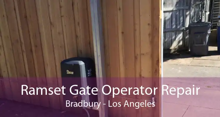 Ramset Gate Operator Repair Bradbury - Los Angeles